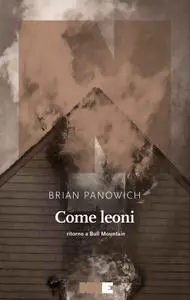 Brian Panowich - Come leoni