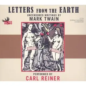 Letters from the Earth: Uncensored Writings by Mark Twain