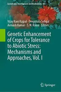 Genetic Enhancement of Crops for Tolerance to Abiotic Stress: Mechanisms and Approaches, Vol. I (Repost)