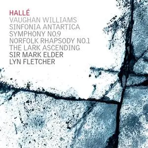 Halle, Sir Mark Elder - Vaughan Williams: Symphony No. 7 "Sinfonia Antartica" & Symphony No. 9 (2022)