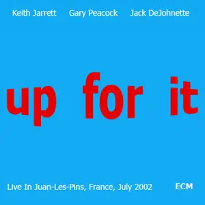 Keith Jarrett - Gary Peacock - Jack DeJohnette - Up For It - Live