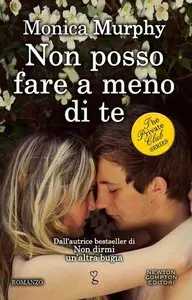 Monica Murphy - Non posso fare a meno di te