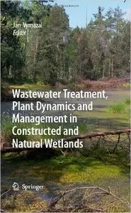 Wastewater Treatment, Plant Dynamics and Management in Constructed and Natural Wetlands (Repost)