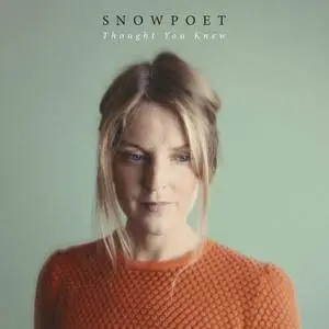 Snowpoet - Thought You Knew (2018) [Official Digital Download 24/96]