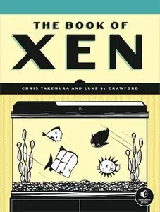 The Book of Xen: A Practical Guide for the System Administrator (repost)