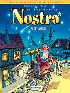 Les Prédictions de Nostra - Tome 1 - L'as des Astres