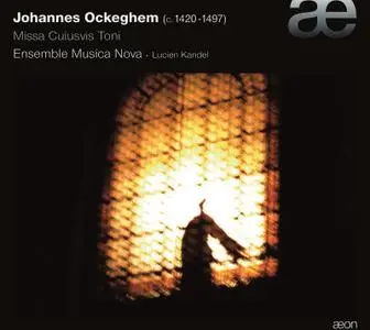 Lucien Kandel, Ensemble Musica Nova ‎- Johannes Ockeghem: Missa Cuiusvis Toni (2007)