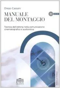 Diego Cassani, "Manuale del montaggio"