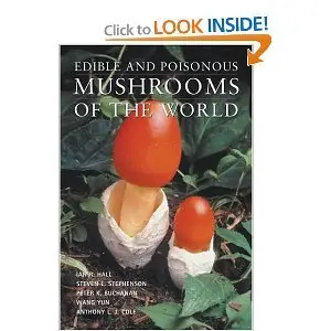Edible and Poisonous Mushrooms of the World (repost)