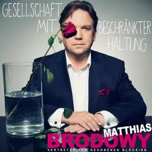 «Gesellschaft mit beschränkter Haltung - Live» by Matthias Brodowy