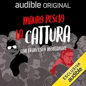 «La cattura» by Mauro Pescio