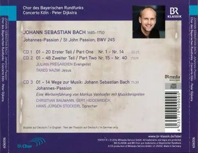 Chor des Bayerischen Rundfunks, Concerto Koln, Peter Dijkstra - Johann Sebastian Bach: Johannes-Passion (2016) 3CDs
