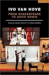Ivo van Hove: From Shakespeare to David Bowie