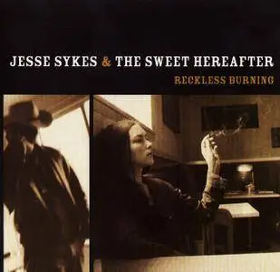 Jesse Sykes & The Sweet Hereafter - Reckless Burning (2002)