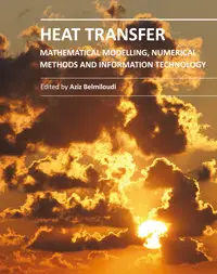 "Heat Transfer: Mathematical Modelling, Numerical Methods and Information Technology" ed by Aziz Belmiloudi (Repost)