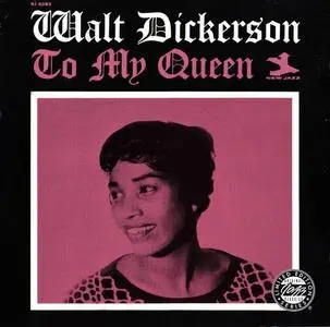 Walt Dickerson - To My Queen (1963) [Reissue 1996]