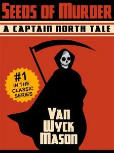 «Captain Hugh North 01: Seeds of Murder» by Van Wyck Mason