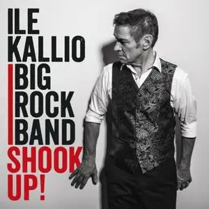 Ile Kallio Big Rock Band - Shook Up! (2015) [Official Digital Download]