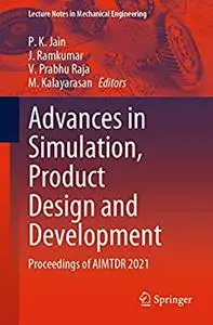 Advances in Simulation, Product Design and Development