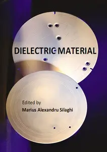 "Dielectric Material" ed. by Marius Alexandru Silaghi