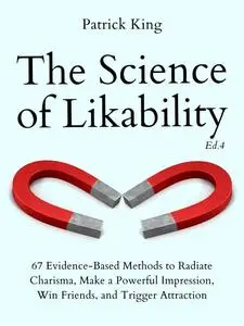 «The Science of Likability» by Patrick King