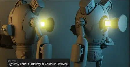 High Poly Robot Modeling For Games in 3ds Max