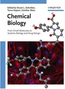 Chemical Biology: From Small Molecules to Systems Biology and Drug Design [Repost]