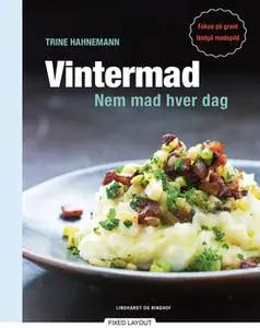 «Vintermad Nem mad hver dag» by Trine Hahnemann