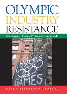 Olympic Industry Resistance: Challenging Olympic Power and Propaganda