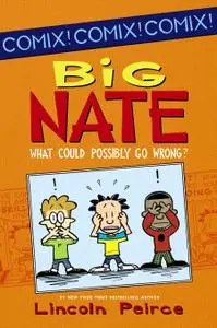 Big Nate: What Could Possibly Go Wrong?