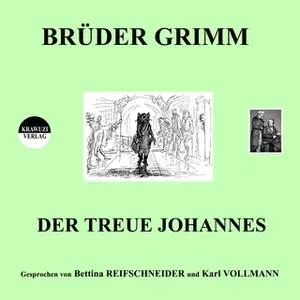 «Der treue Johannes» by Gebrüder Grimm