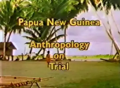 WGBH Educational Foundation - Anthropology on Trial (1983)