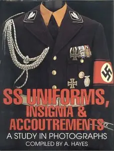 SS Uniforms, Insignia & Accoutrements - A Study in Photographs