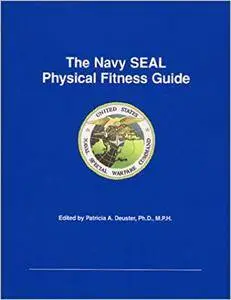 The Navy SEAL Physical Fitness Guide (Repost)