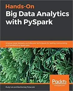 Hands-On Big Data Analytics with PySpark (repost)