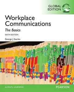 Workplace Communication: The Basics, Global 6th Edition