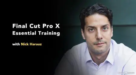 Final Cut Pro X 10.4.4 Essential Training 2018