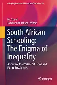 South African Schooling: The Enigma of Inequality: A Study of the Present Situation and Future Possibilities (Repost)