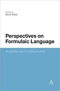 Perspectives on Formulaic Language: Acquisition and Communication