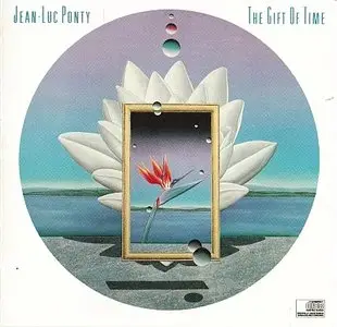 Jean-Luc Ponty - The Gift Of Time (1987) [Re-Up]