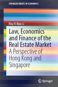 Law, Economics and Finance of the Real Estate Market: A Perspective of Hong Kong and Singapore (repost)