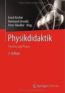Physikdidaktik: Theorie und Praxis 
