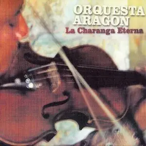 Orquesta Aragón – La Charanga Eterna (1999) -repost