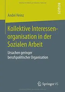 Kollektive Interessenorganisation in der Sozialen Arbeit