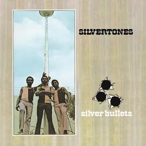 The Silvertones - Silver Bullets (Expanded Edition) (1973/2021)