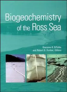 Biogeochemistry of the Ross Sea