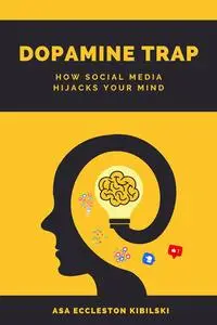 Dopamine Trap: How Social Media Hijacks Your Mind