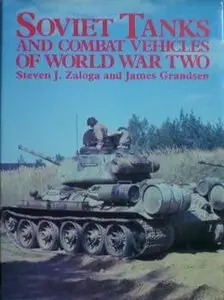 Soviet Tanks and Combat Vehicles of World War Two (repost)