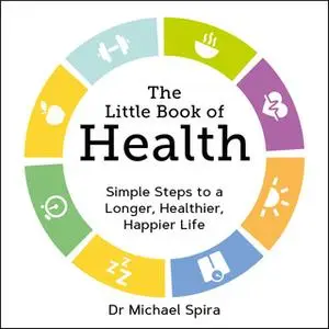 «The Little Book of Health» by Michael Spira
