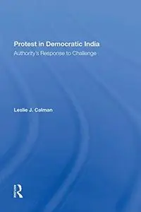 Protest In Democratic India: Authority's Response To Challenge